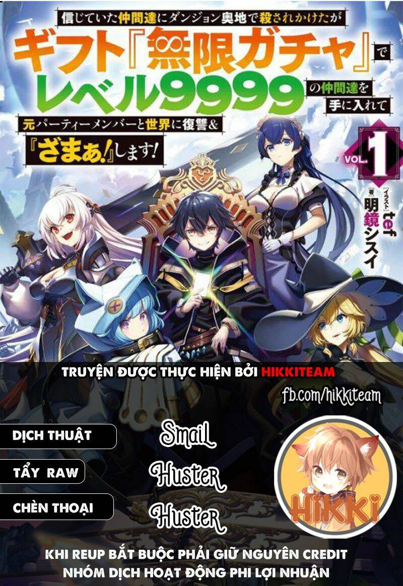 Bị Phản Bội Bởi Đồng Đội Và Sở Hữu [Gacha Không Giới Hạn] Lv.9999 Chapter 23 - Trang 2