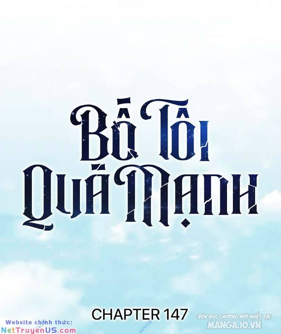 Bố Tôi Quá Mạnh Chapter 147 - Trang 2