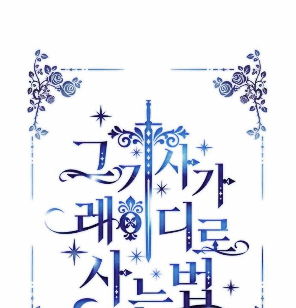 Cách Hiệp Sĩ Sống Như Một Tiểu Thư Quyền Quý Chapter 39 - Trang 2