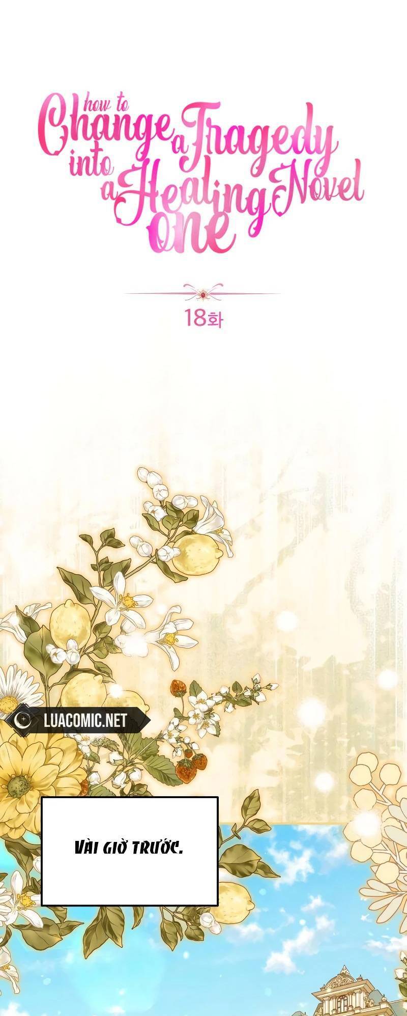 Cách Khiến Cuồn Tiểu Thuyết Bi Kịch Thành Chữa Lành Chapter 18 - Trang 2