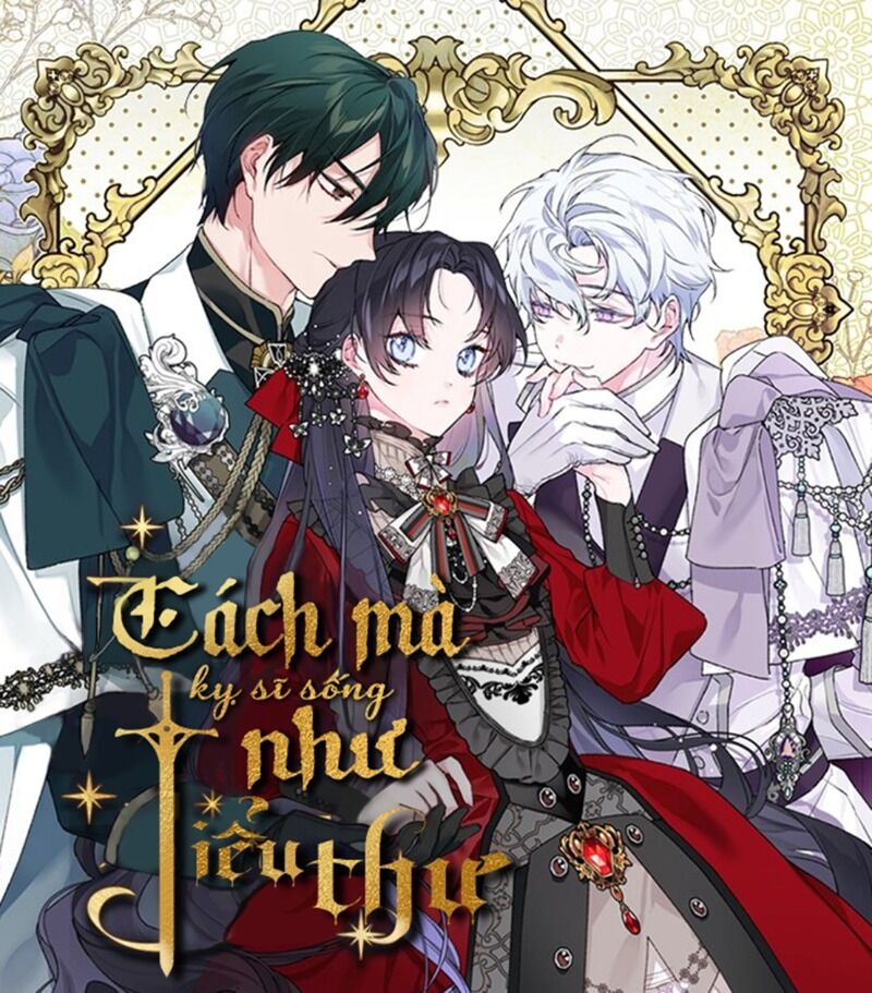 Cách Mà Kỵ Sĩ Sống Như Tiểu Thư Chapter 8 - Trang 2