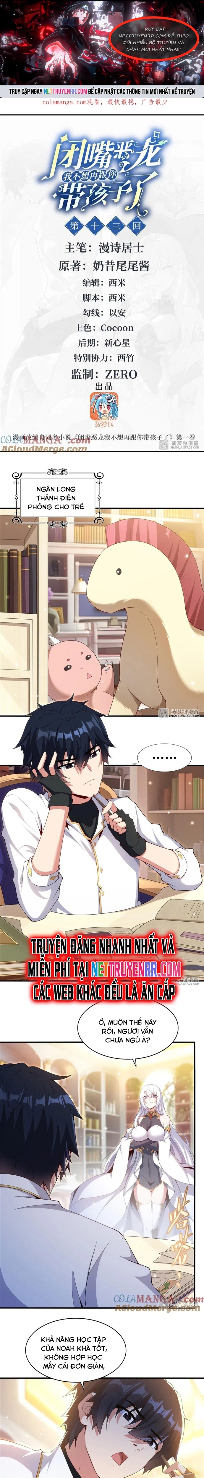 Câm Miệng Đi Ác Long, Ta Không Muốn Trông Trẻ Với Ngươi Nữa! Chapter 13 - Trang 2