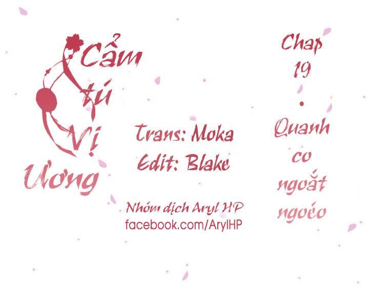 Cẩm Tú Vị Ương Chapter 19 - Trang 2