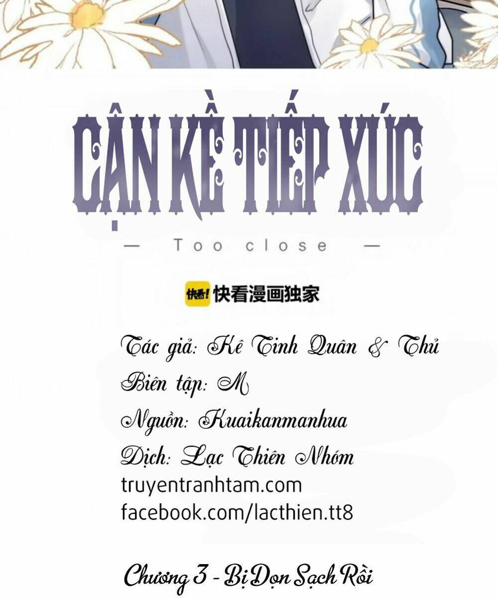 Cận Kề Tiếp Xúc Chapter 3 - Trang 2