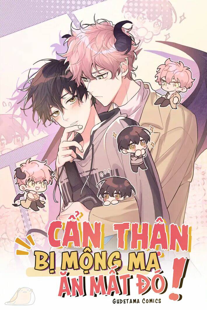 Cẩn Thận Bị Mộng Ma Ăn Mất Đó! Chapter 0 - Trang 2