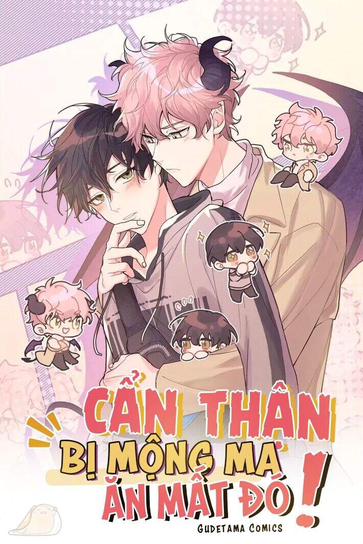 Cẩn Thận Bị Mộng Ma Ăn Mất Đó! Chapter 12 - Trang 2