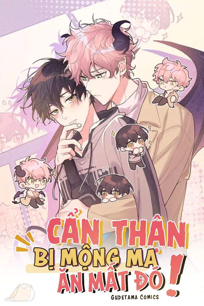 Cẩn Thận Bị Mộng Ma Ăn Mất Đó! Chapter 20 - Trang 2