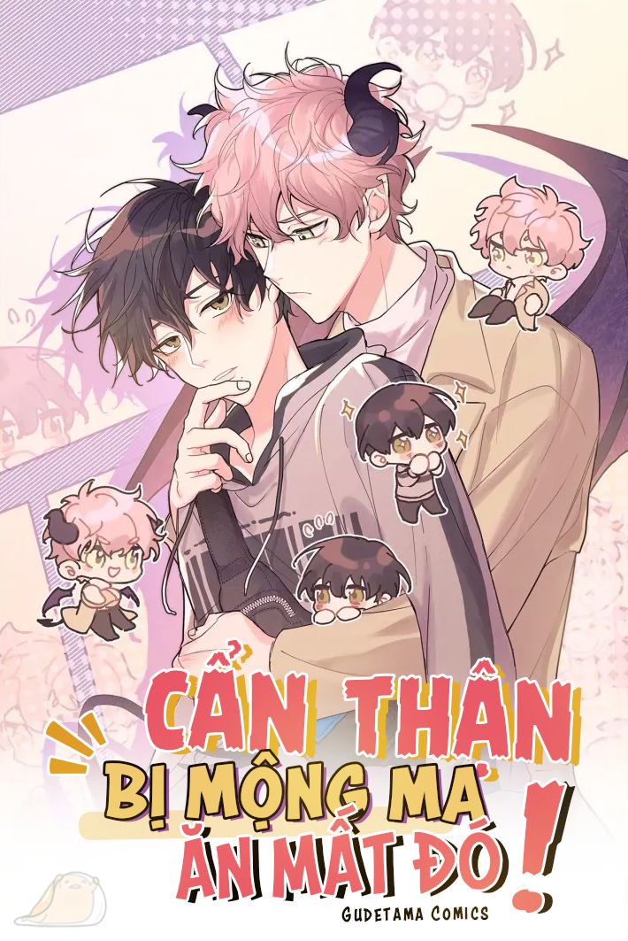 Cẩn Thận Bị Mộng Ma Ăn Mất Đó! Chapter 31 - Trang 2