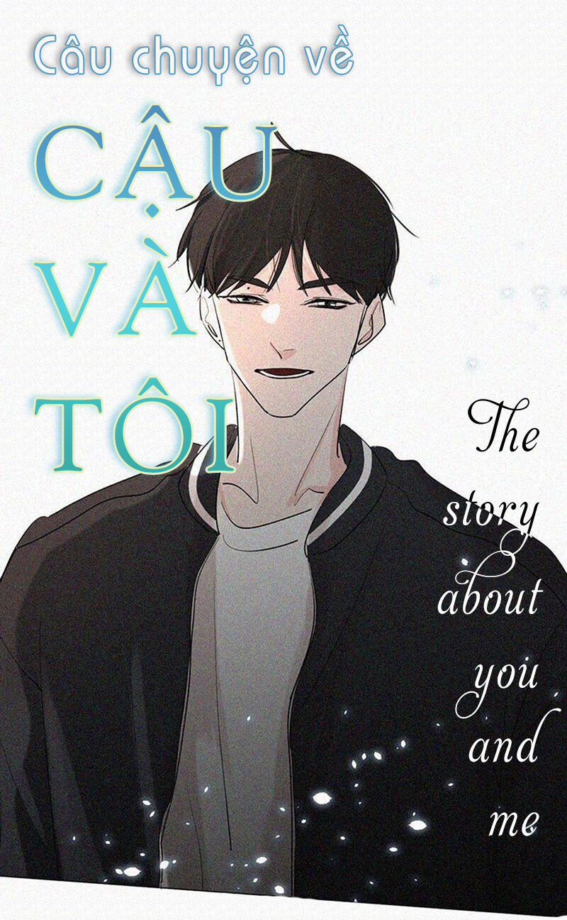 Câu Chuyện Về Cậu Và Tôi Chapter 37 - Trang 2
