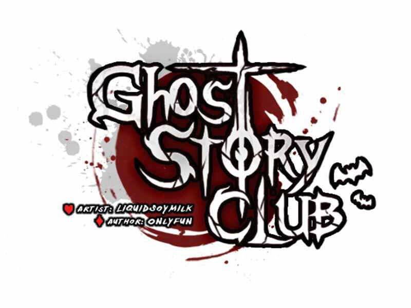 Câu Lạc Bộ Truyện Ma Chapter 4 - Trang 2