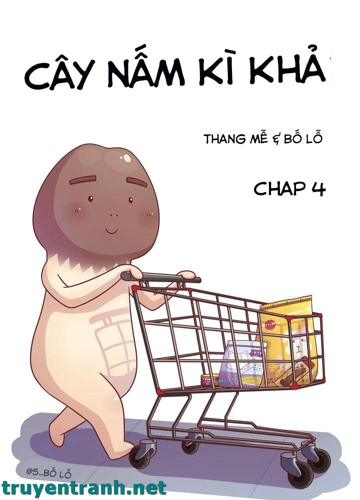 Cây Nấm Kì Khả Chapter 4 - Trang 2