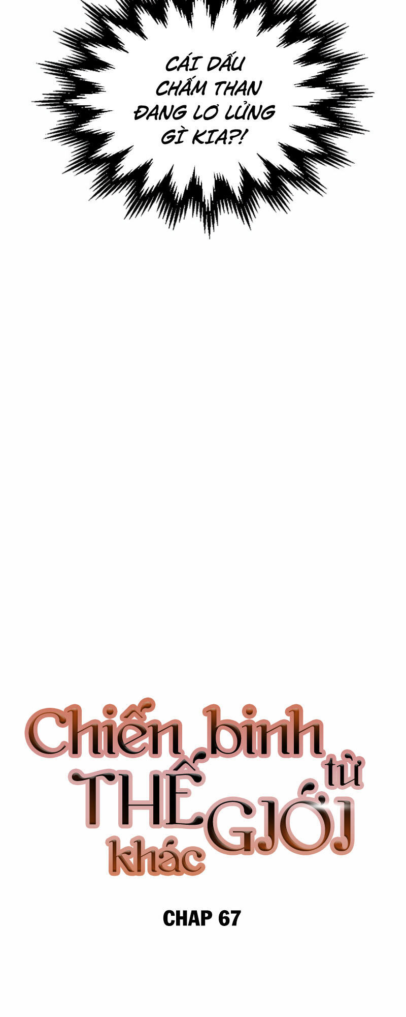 Chiến Binh Đến Từ Thế Giới Khác Chapter 67 - Trang 2