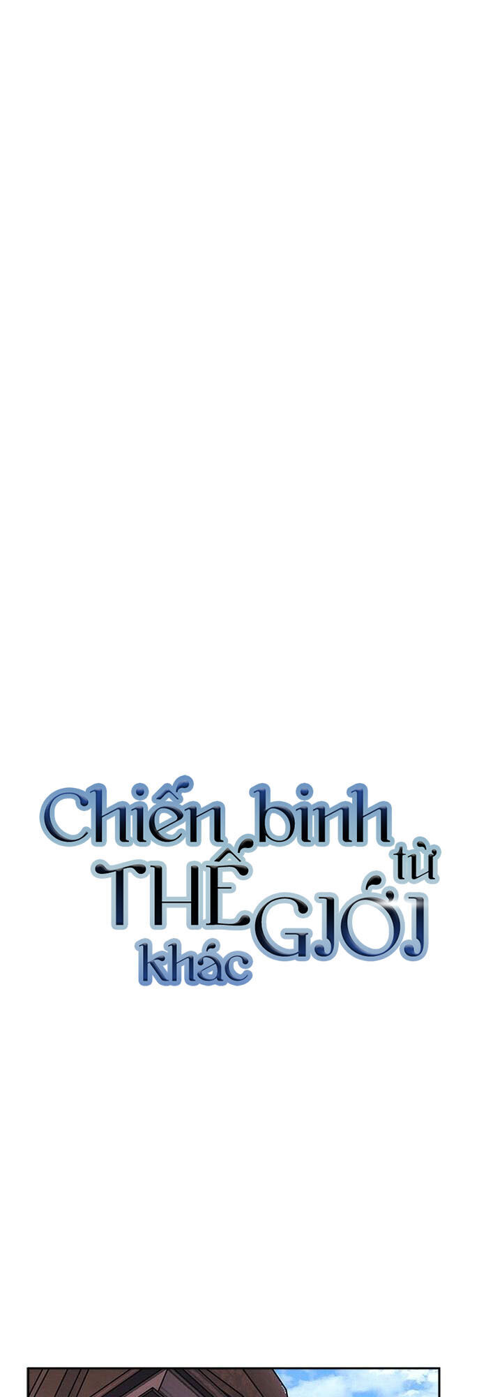 Chiến Binh Đến Từ Thế Giới Khác Chapter 72 - Trang 2