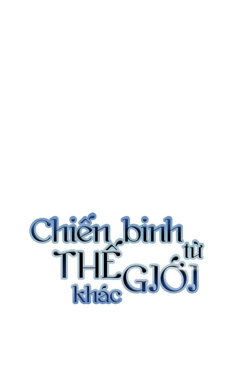 Chiến Binh Đến Từ Thế Giới Khác Chapter 79 - Trang 2