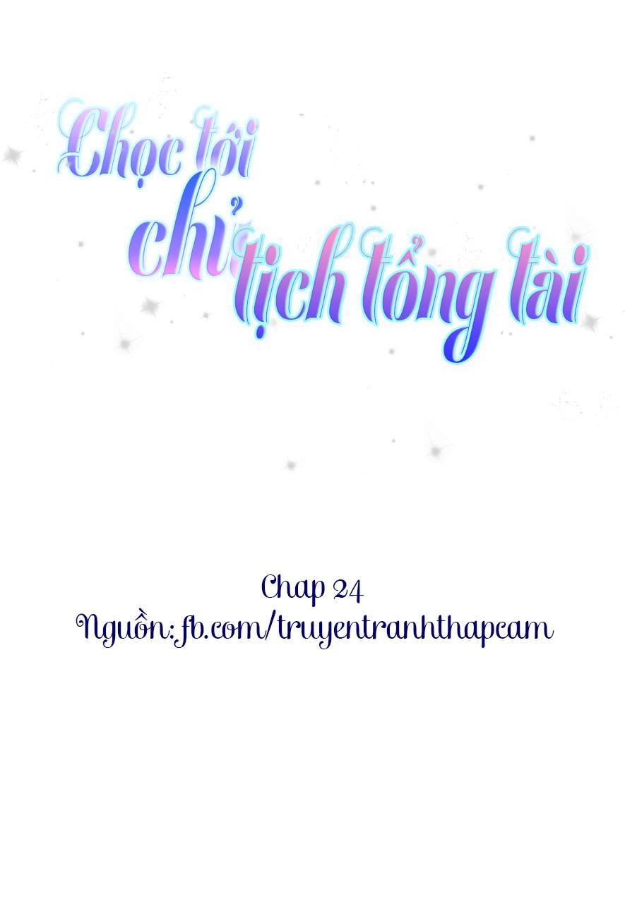 Chọc Tới Chủ Tịch Tổng Tài 2 Chapter 24 - Trang 2