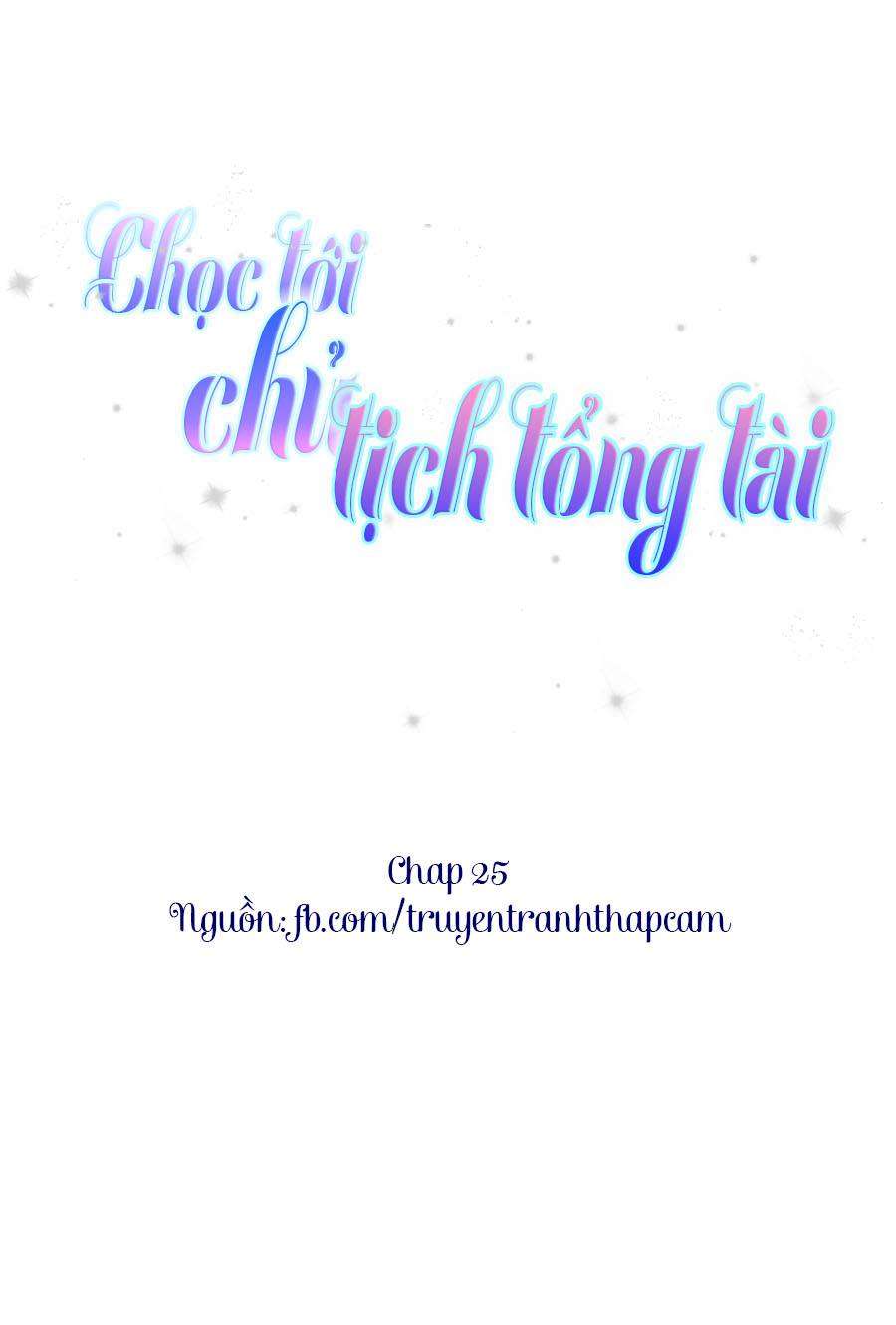 Chọc Tới Chủ Tịch Tổng Tài 2 Chapter 25 - Trang 2