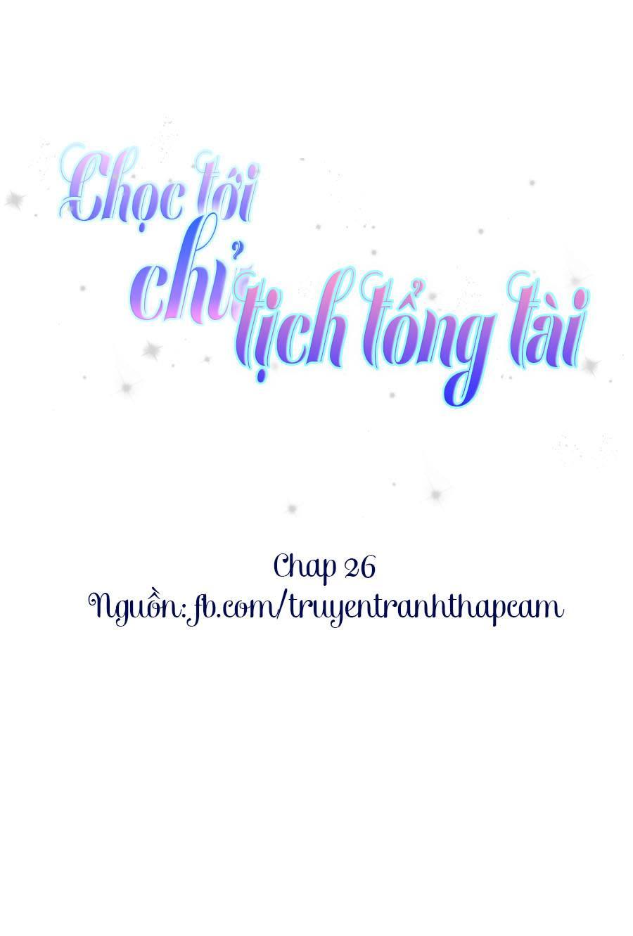 Chọc Tới Chủ Tịch Tổng Tài 2 Chapter 26 - Trang 2
