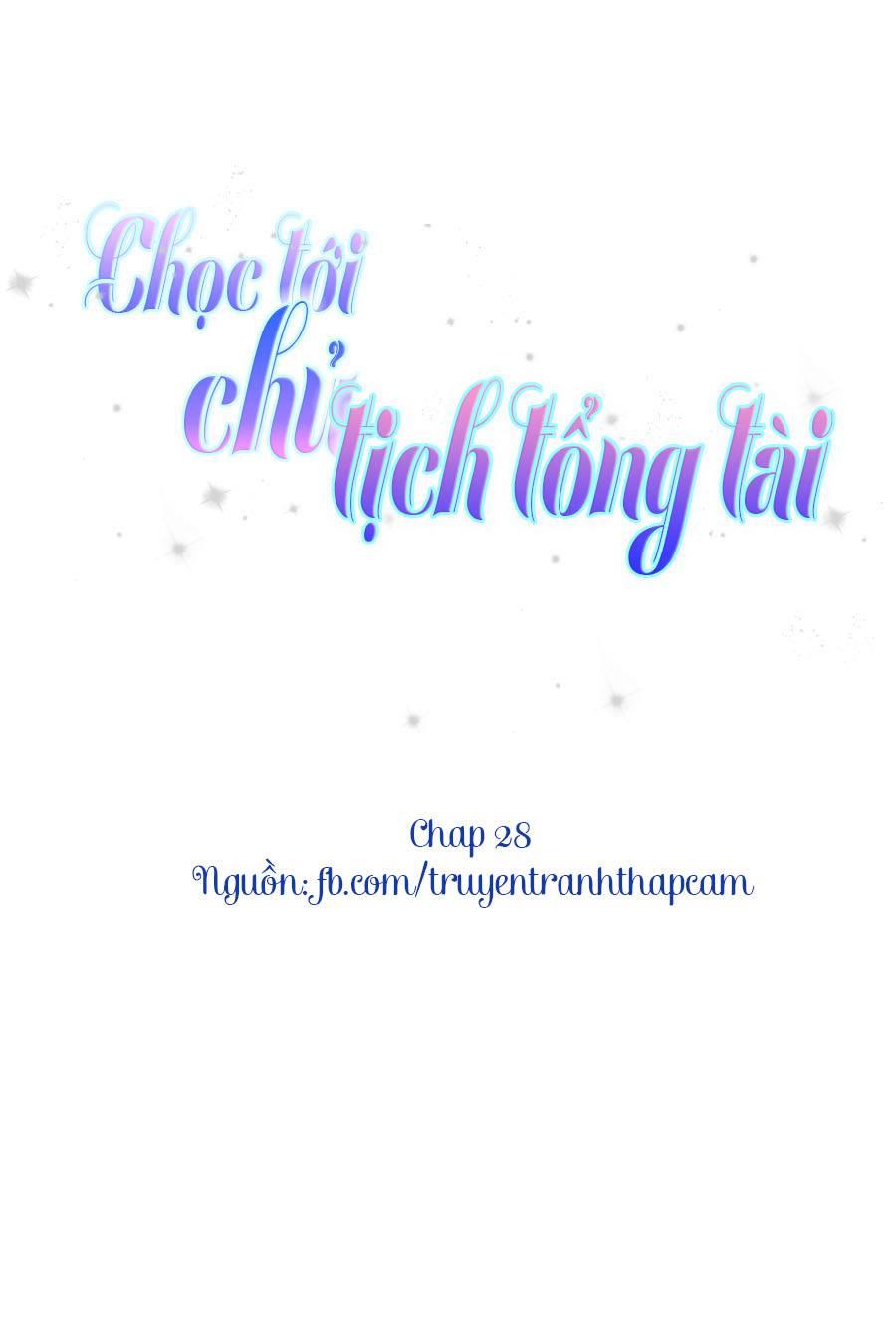 Chọc Tới Chủ Tịch Tổng Tài 2 Chapter 28 - Trang 2