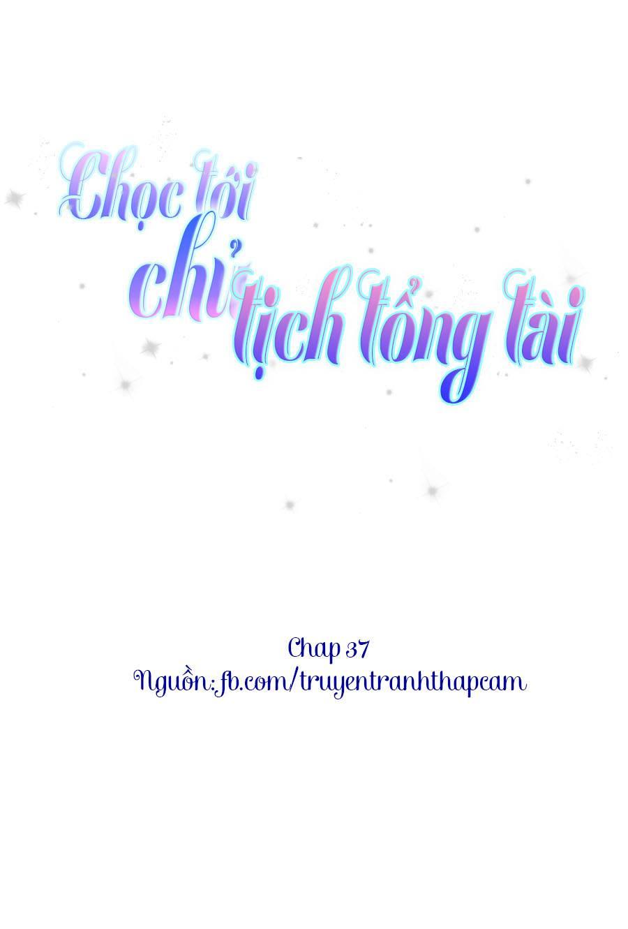Chọc Tới Chủ Tịch Tổng Tài 2 Chapter 37 - Trang 2