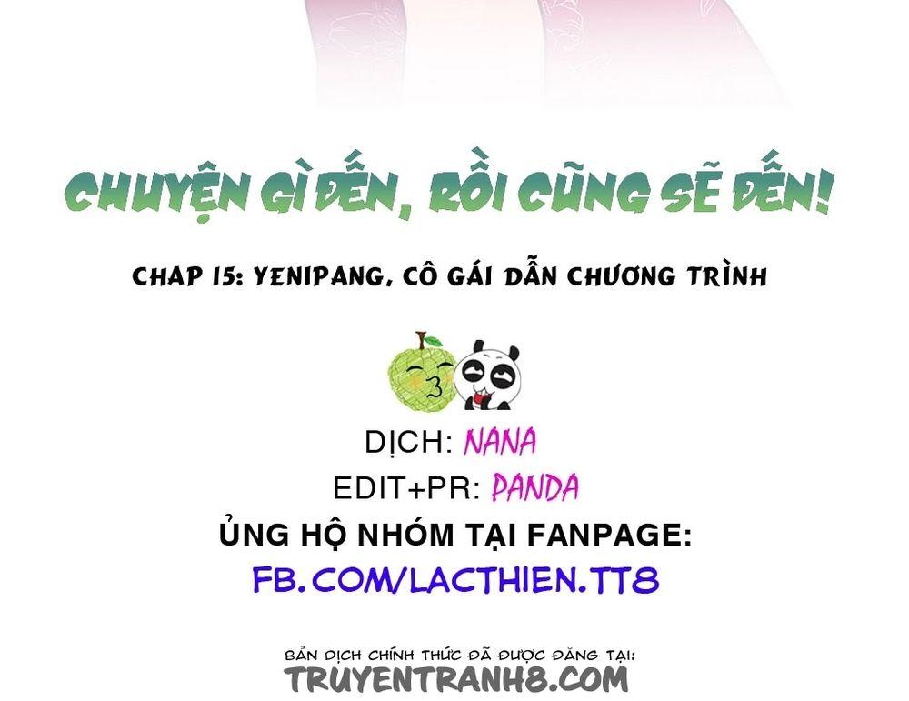 Chuyện Gì Đến, Rồi Cũng Sẽ Đến Chapter 15 - Trang 2