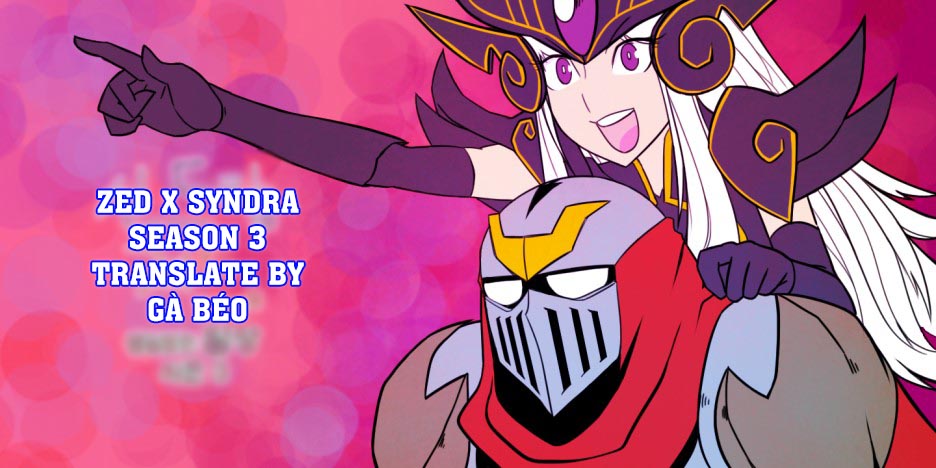 Chuyện Tình Zed Và Syndra 3 Chapter 16 - Trang 2