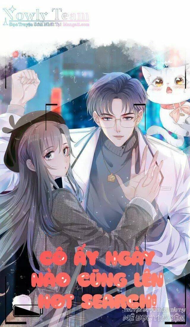 Cô Ấy Ngày Nào Cũng Lên Hot Search! Chapter 16 - Trang 2