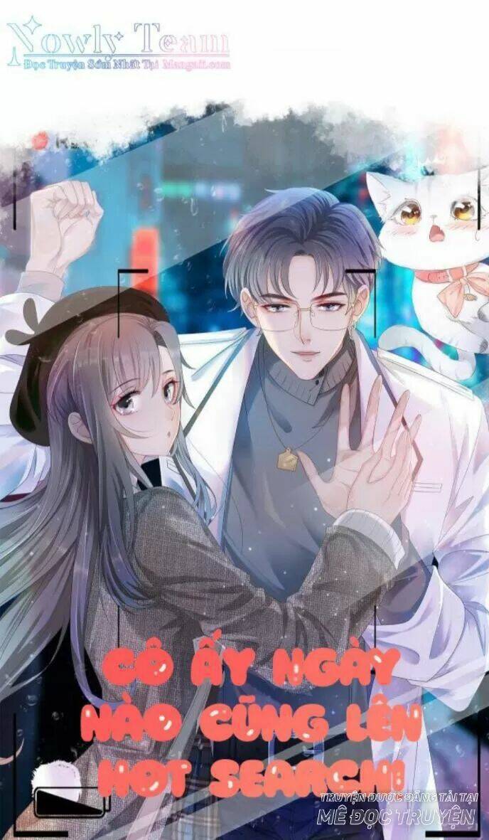 Cô Ấy Ngày Nào Cũng Lên Hot Search! Chapter 21 - Trang 2