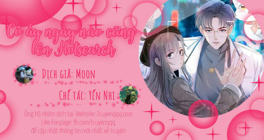 Cô Ấy Ngày Nào Cũng Lên Hot Search! Chapter 40 - Trang 2