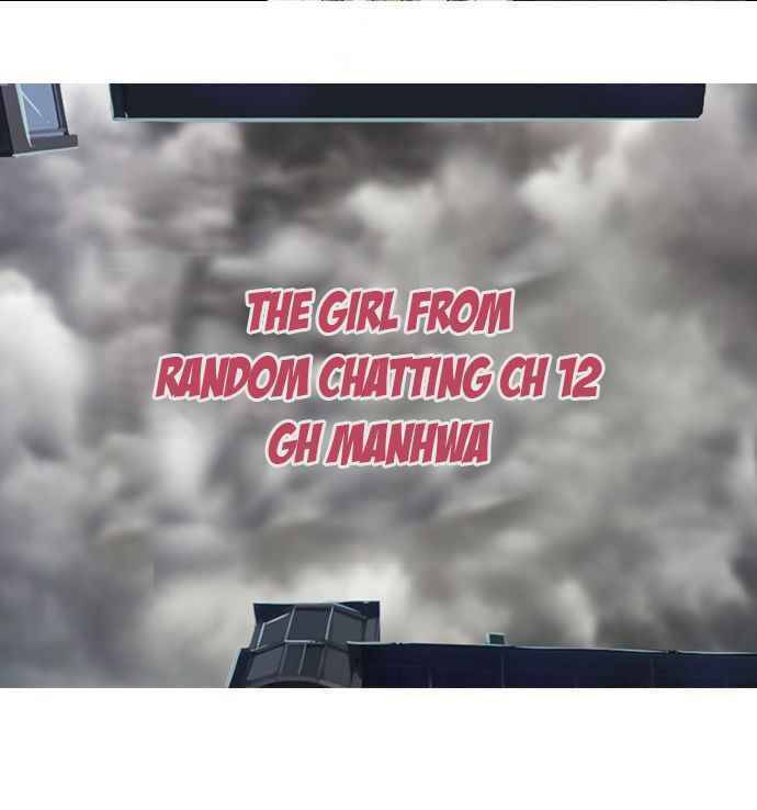 Cô Gái Từ Ứng Dụng Nhắn Tin Ngẫu Nhiên Chapter 12 - Trang 2