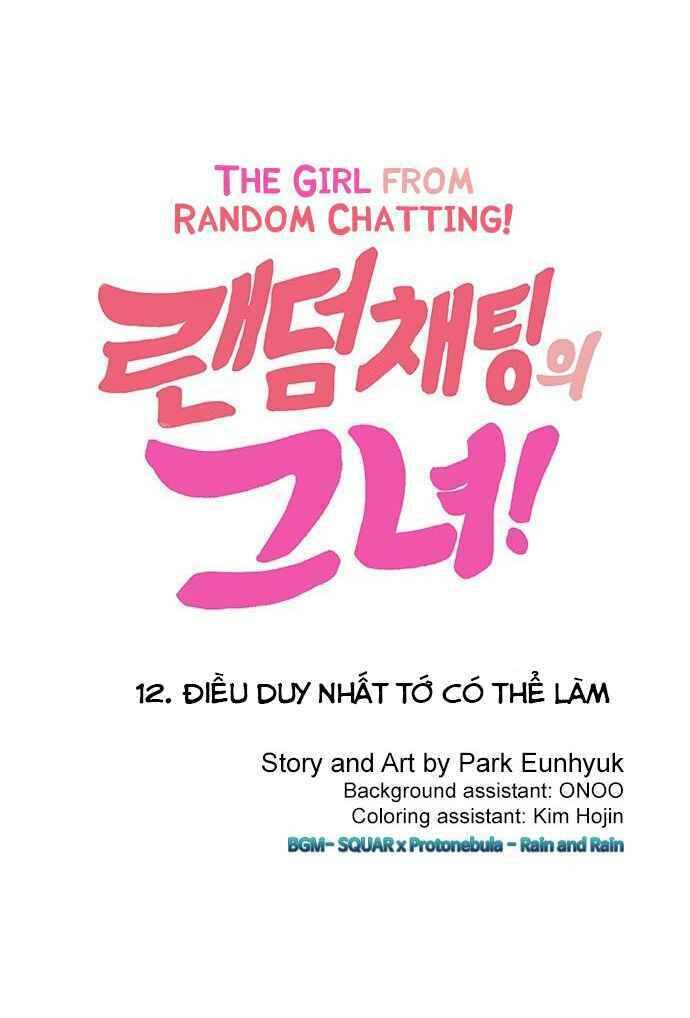 Cô Gái Từ Ứng Dụng Nhắn Tin Ngẫu Nhiên Chapter 12 - Trang 2