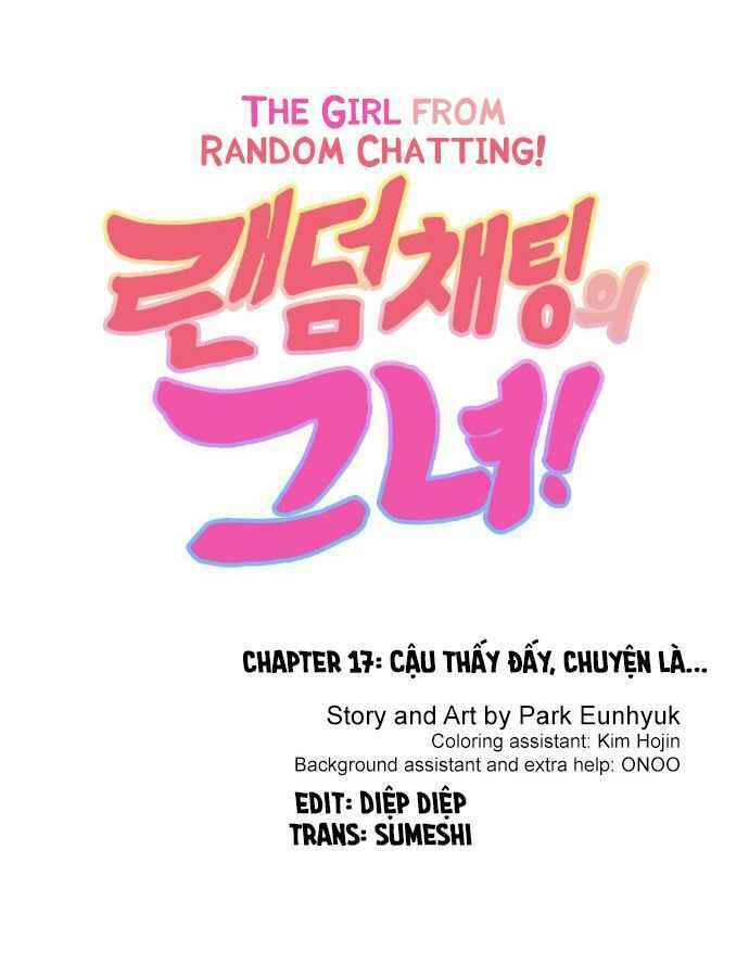 Cô Gái Từ Ứng Dụng Nhắn Tin Ngẫu Nhiên Chapter 17 - Trang 2