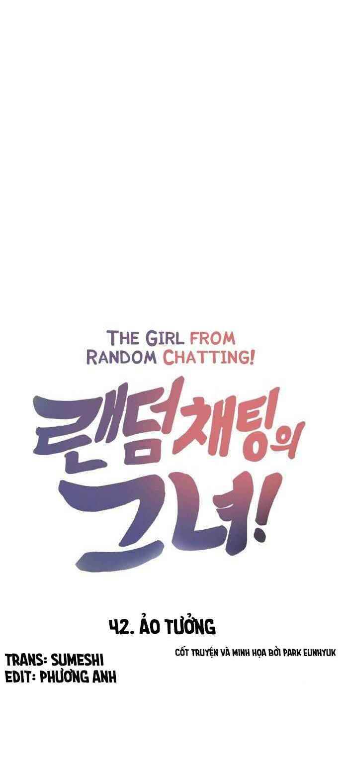 Cô Gái Từ Ứng Dụng Nhắn Tin Ngẫu Nhiên Chapter 42 - Trang 2