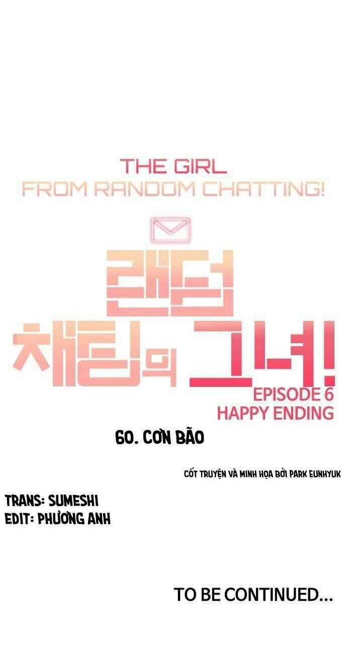 Cô Gái Từ Ứng Dụng Nhắn Tin Ngẫu Nhiên Chapter 60 - Trang 2