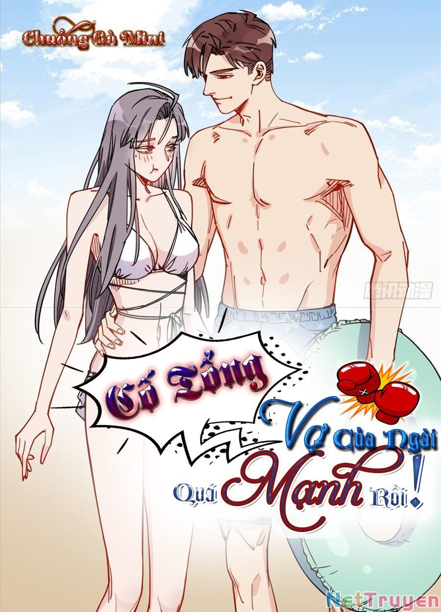 Cố Tổng, Vợ Của Ngài Quá Mạnh Rồi! Chapter 100 - Trang 2