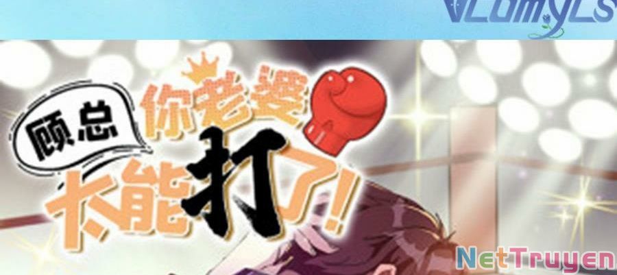 Cố Tổng, Vợ Của Ngài Quá Mạnh Rồi! Chapter 99 - Trang 2