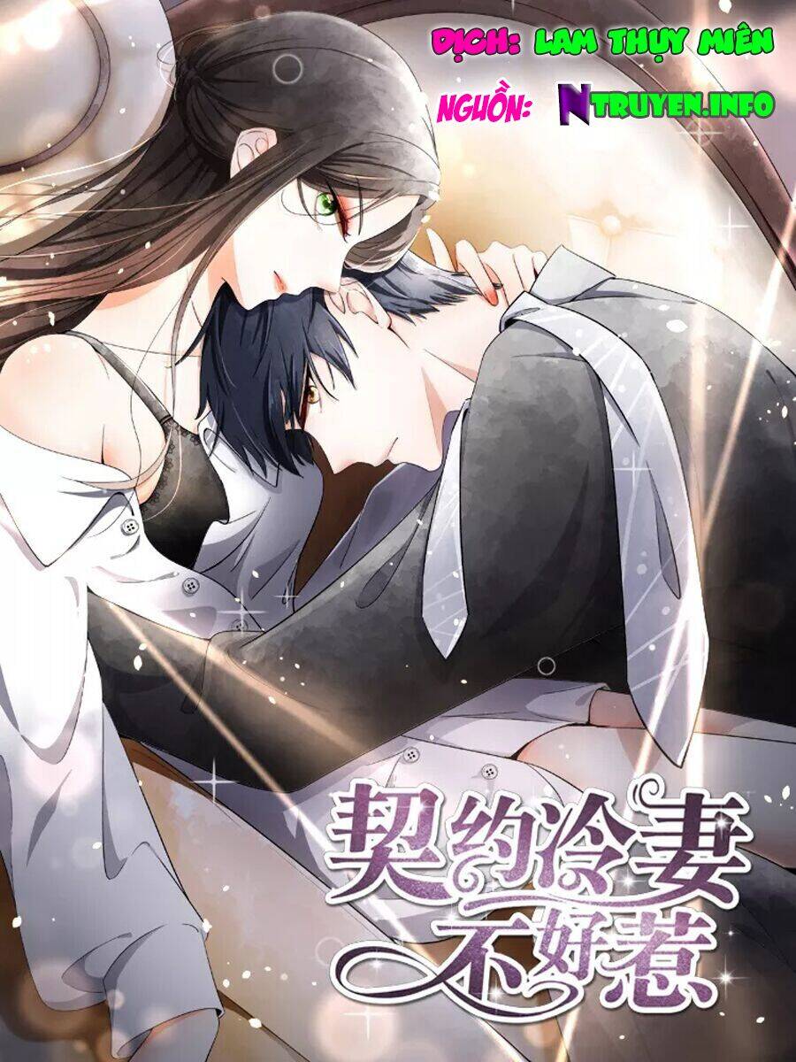 Cô Vợ Hợp Đồng Lạnh Lùng Không Dễ Đụng Đâu Chapter 61 - Trang 2