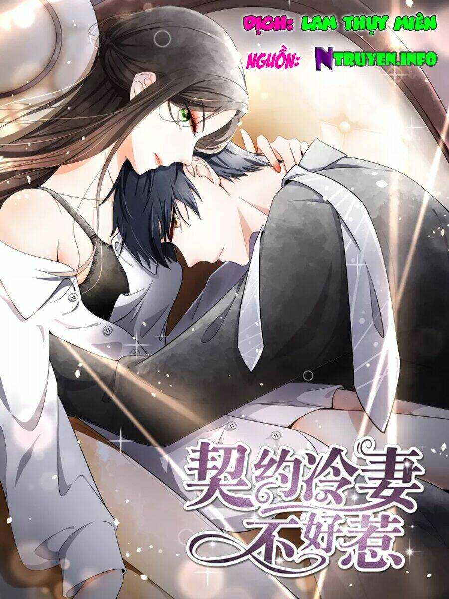 Cô Vợ Hợp Đồng Lạnh Lùng Không Dễ Đụng Đâu Chapter 63 - Trang 2