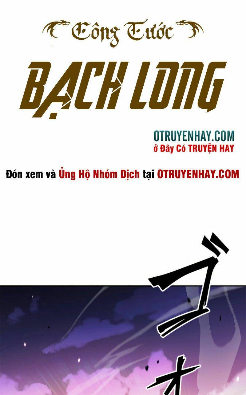 Công Tước Bạch Long Chapter 4 - Trang 2
