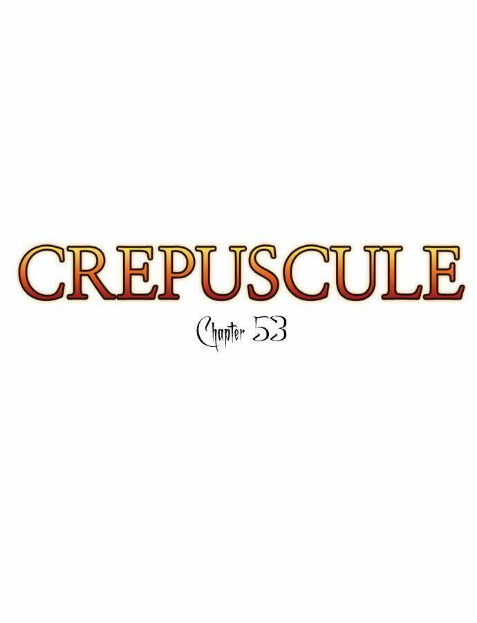Crepuscule Chapter 53 - Trang 2