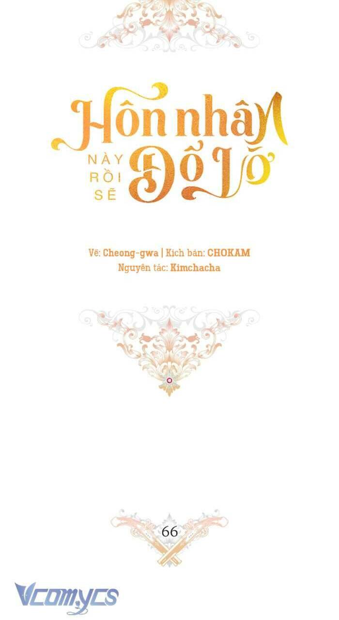Cuộc Hôn Nhân Này Dù Sao Cũng Sẽ Tan Vỡ Mà Thôi Chapter 66 - Trang 2