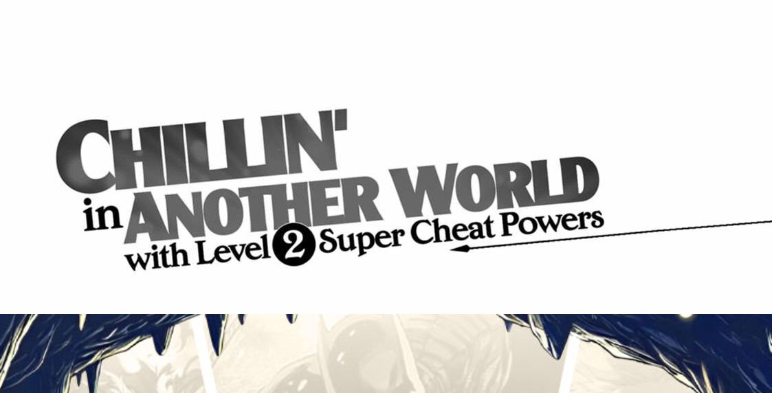 Cuộc Sống Nhàn Nhã Ở Thế Giới Khác Của Ứng Viên Dũng Giả Sở Hữu Sức Mạnh Gian Lận Từ Cấp 2 Chapter 45 - Trang 2