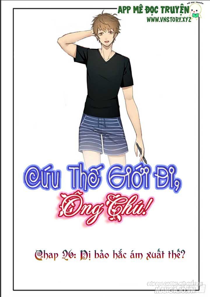 Cứu Thế Giới Đi Ông Chú Chapter 26 - Trang 2