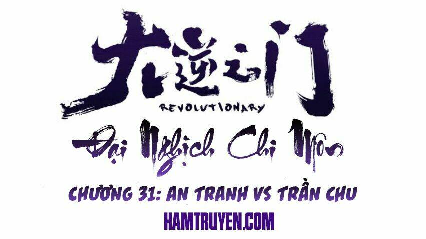 Đại Nghịch Chi Môn Chapter 31 - Trang 2