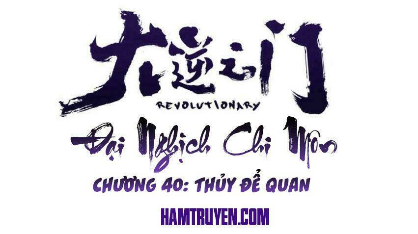 Đại Nghịch Chi Môn Chapter 40 - Trang 2