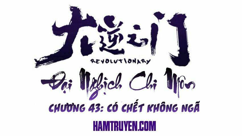 Đại Nghịch Chi Môn Chapter 43 - Trang 2