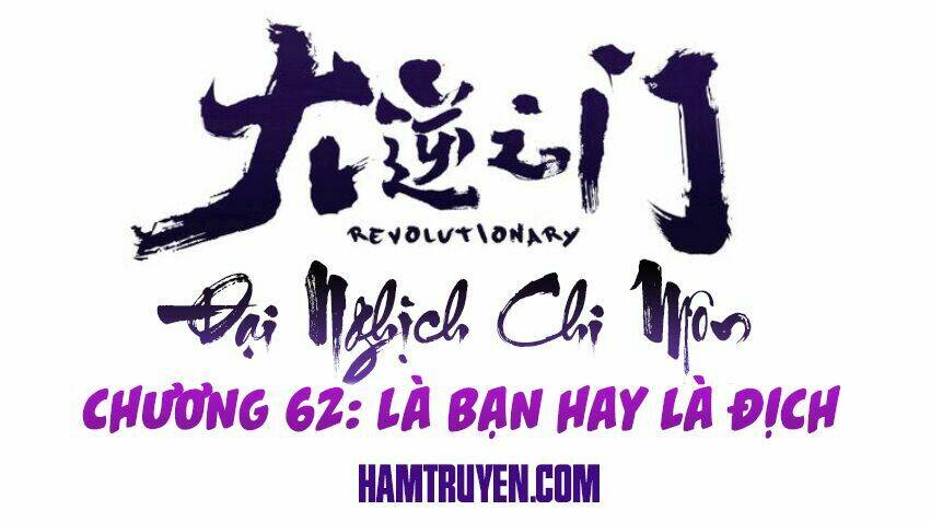 Đại Nghịch Chi Môn Chapter 62 - Trang 2