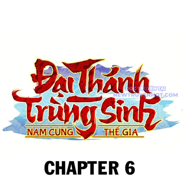 Đại Thánh Trùng Sinh Nam Cung Thế Gia Chapter 6 - Trang 2