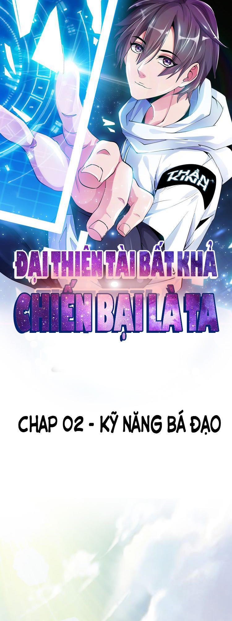 Đại Thiên Tài Bất Khả Chiến Bại Chính Là Ta Chapter 2.1 - Trang 2