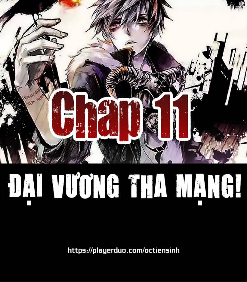 Đại Vương Tha Mạng Chapter 11 - Trang 2