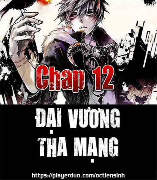 Đại Vương Tha Mạng Chapter 12 - Trang 2